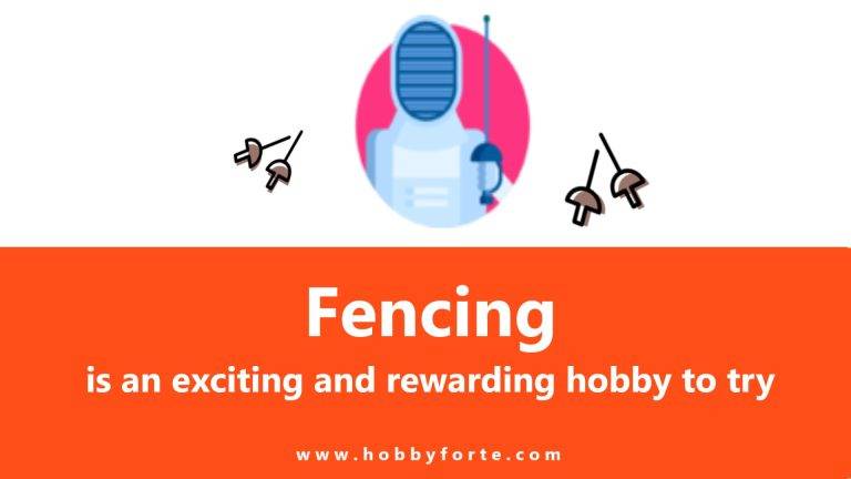 Fencing is an exciting and rewarding hobby to try