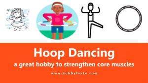 Hoop Dancing a great hobby to strengthen core muscles