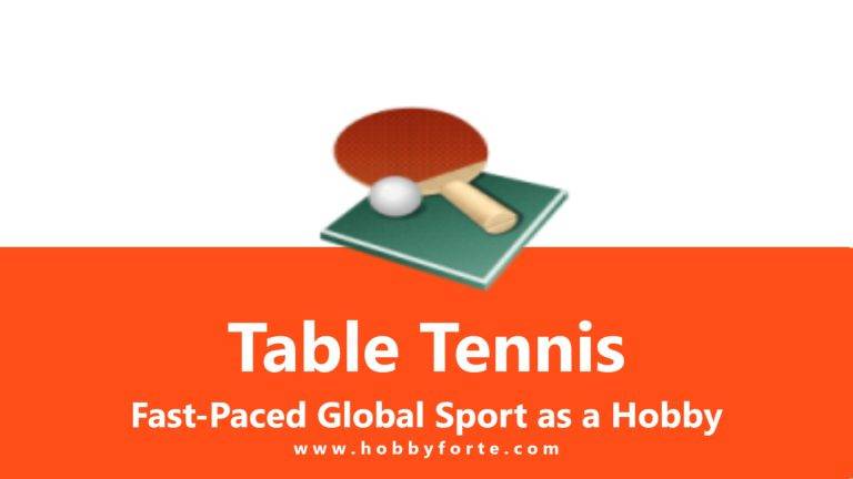 Table Tennis Fast-Paced Global Sport as a Hobby