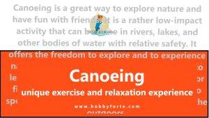Canoeing unique exercise and relaxation experience