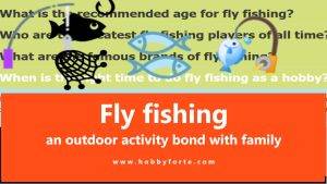 Fly fishing an outdoor activity bond with family
