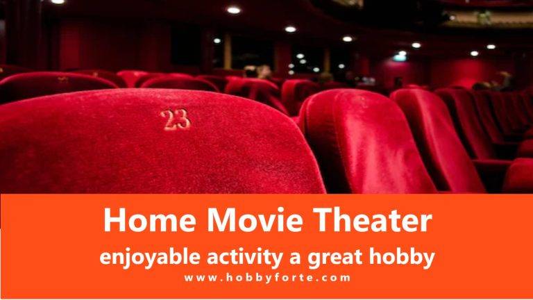 Home Movie Theater enjoyable activity a great hobby