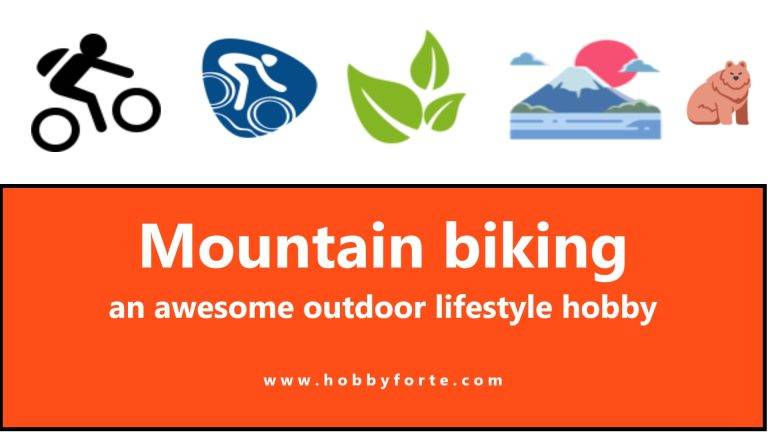 Mountain biking an awesome outdoor lifestyle hobby