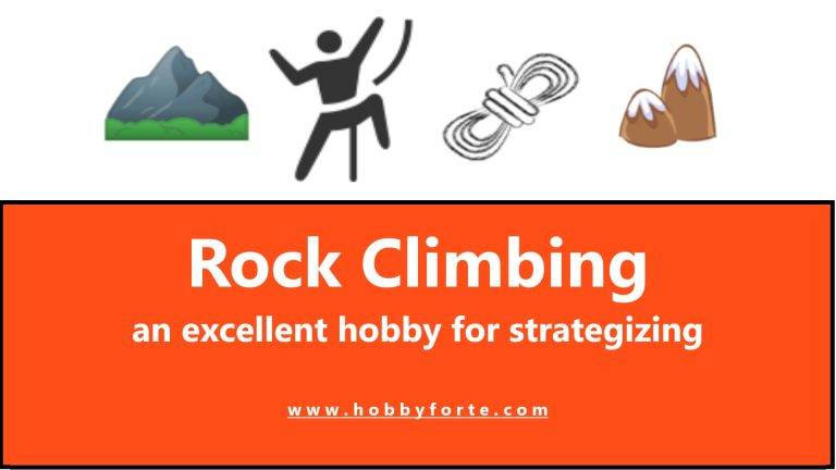 Rock Climbing an excellent hobby for strategizing