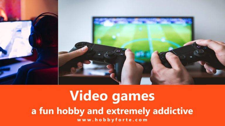 Video games a fun hobby and extremely addictive